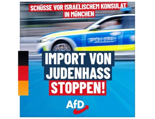 ++ Schüsse vor israelischem Konsulat in München: Judenhass-Import stoppen! ++