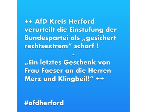 ++ AfD Kreis Herford verurteilt die Einstufung der Bundespartei als „gesichert rechtsextrem“ scharf! ++