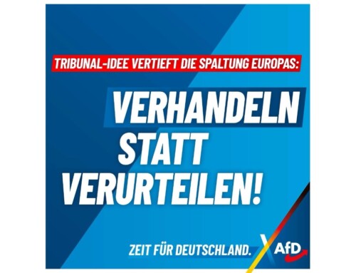 +++ Tribunal-Idee vertieft die Spaltung Europas: Verhandeln statt verurteilen! +++