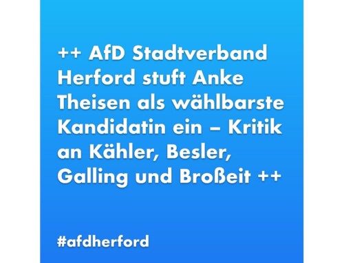 ++ AfD Stadtverband Herford stuft Anke Theisen als wählbarste Kandidatin ein – Kritik an Kähler, Besler, Galling und Broßeit ++