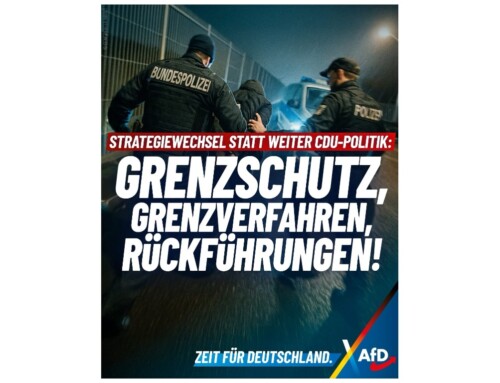 ++ Strategiewechsel statt weiter CDU-Politik: Grenzschutz, Grenzverfahren, Rückführungen! ++