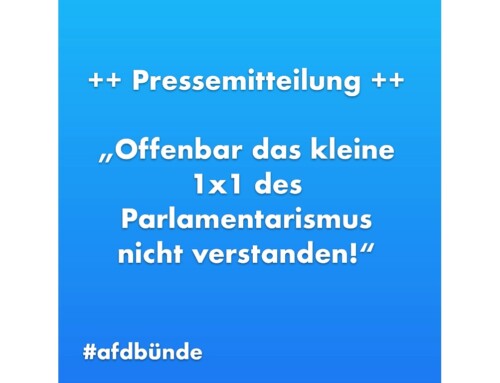 ++ Pressemitteilung:  „Offenbar das kleine 1×1 des Parlamentarismus nicht verstanden“ ++